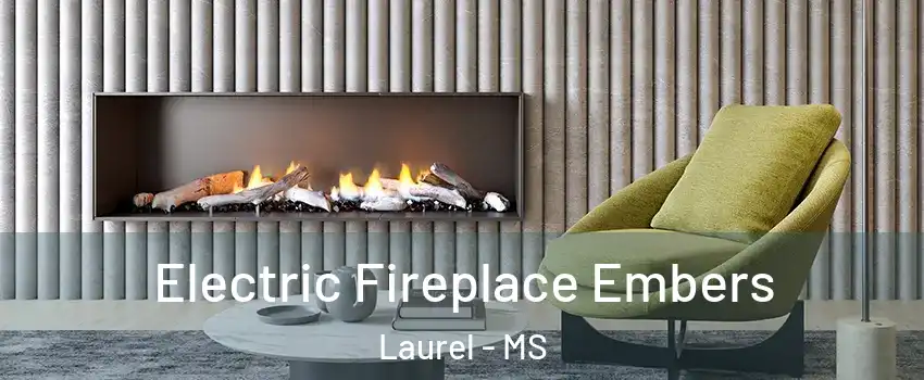  Electric Fireplace Embers Laurel - MS