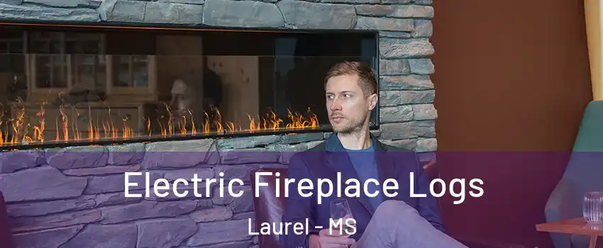  Electric Fireplace Logs Laurel - MS