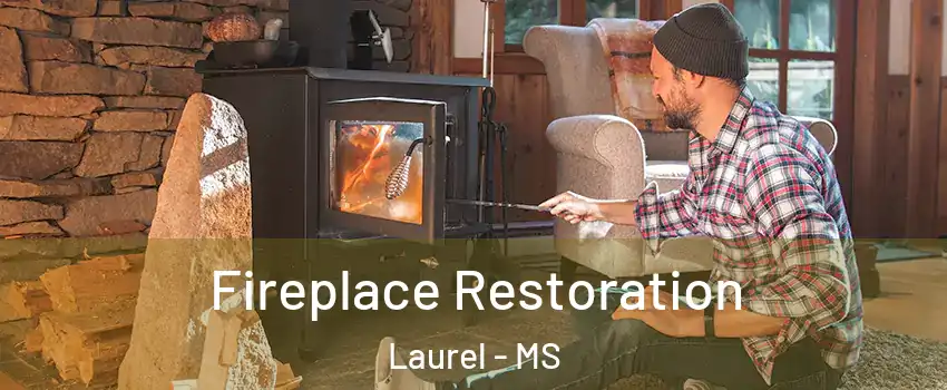  Fireplace Restoration Laurel - MS