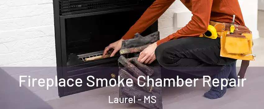  Fireplace Smoke Chamber Repair Laurel - MS