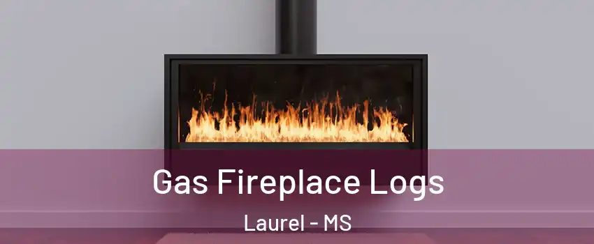  Gas Fireplace Logs Laurel - MS