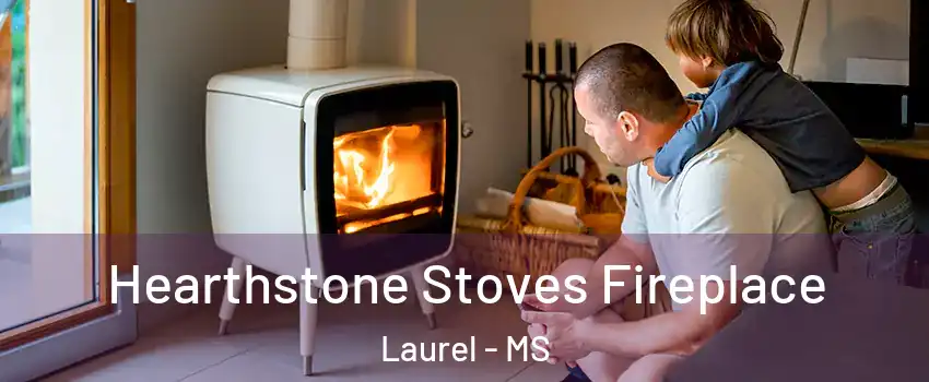  Hearthstone Stoves Fireplace Laurel - MS