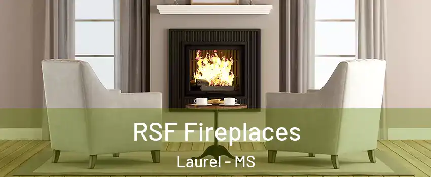  RSF Fireplaces Laurel - MS